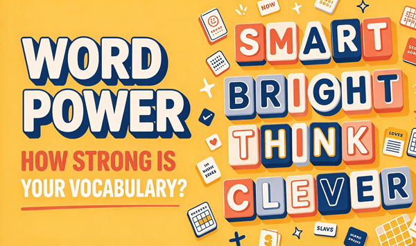 How Good Are You with Words? Take the 15-Question Vocabulary Quiz