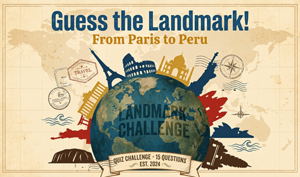 World Landmarks Challenge: How Many Iconic Wonders Can You Name?