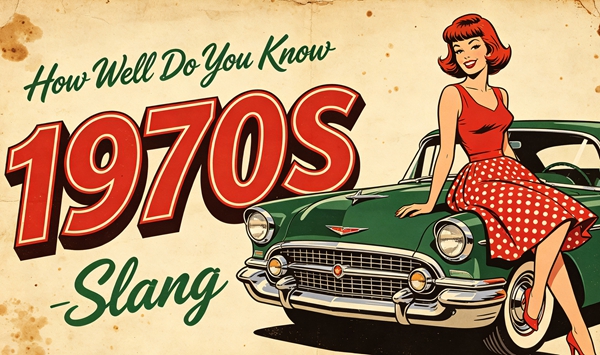Only True Boomers Can Pass This Ultimate 70s Slang Quiz!