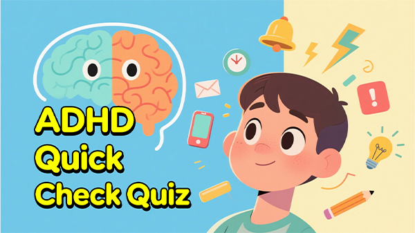 🧠ADHD Quick Check Quiz: Do You Experience These Common Traits?