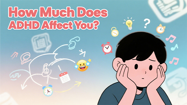 🤯How Much Does ADHD Affect You?